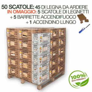 50 scatole: 45 di legna da ardere + IN OMAGGIO: 5 scatole di legnetti + 5 barret